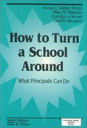 Cover of: How to Turn a School Around by Anna L. Valdez Perez, Mike M. Milstein, Carolyn J. Wood, David Jacquez, Anna L. Valdez Perez, Mike M. Milstein, Carolyn J. Wood, David Jacquez