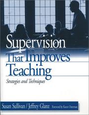 Cover of: Supervision That Improves Teaching by Jeffrey Glanz, Susan Sullivan, Jeffrey Glanz