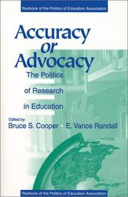 Cover of: Accuracy or advocacy: the politics of research in education