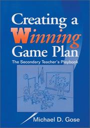Cover of: Creating a winning game plan by Michael D. Gose