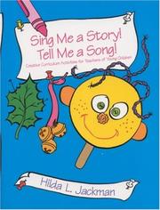 Cover of: Sing me a story! Tell me a song!: creative curriculum activities for teachers of young children