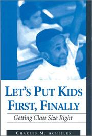 Let's Put Kids First, Finally by Charles M. Achilles
