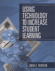 Cover of: Using Technology to Increase Student Learning by Linda E. Reksten, Linda E. Reksten