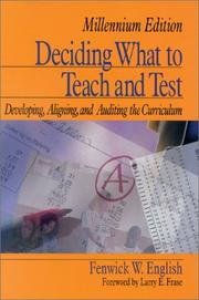 Cover of: Deciding What to Teach and Test by Fenwick W. English