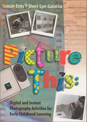 Cover of: Picture this: digital and instant photography activites for early childhood learning