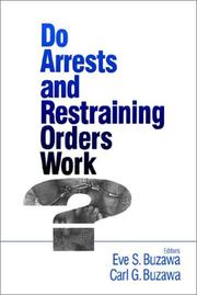 Cover of: Do arrests and restraining orders work? by editors, Eve S. Buzawa, Carl G. Buzawa.