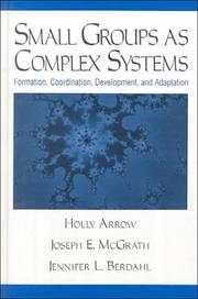 Cover of: Small Groups as Complex Systems by Holly Arrow, Joseph Edward McGrath, Jennifer L. Berdahl