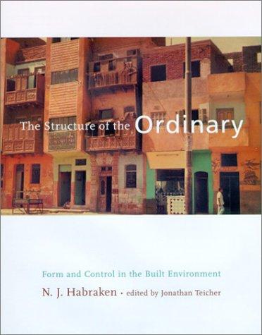 The Structure of the Ordinary by N. J. Habraken