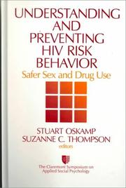 Cover of: Understanding and Preventing HIV Risk Behavior: Safer Sex and Drug Use (Claremont Symposium on Applied Social Psychology)