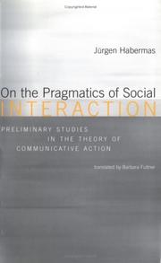 Cover of: On the Pragmatics of Social Interaction: Preliminary Studies in the Theory of Communicative Action (Studies in Contemporary German Social Thought)