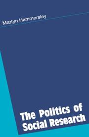 Cover of: The politics of social research | Martyn Hammersley