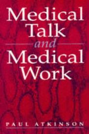 Cover of: Medical talk and medical work: the liturgy of the clinic