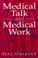 Cover of: Medical talk and medical work