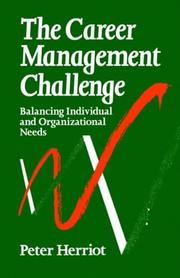 Cover of: The career management challenge: balancing individual and organizational needs