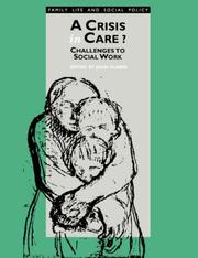 Cover of: A Crisis in Care?: Challenges to Social Work (Published in association with The Open University)