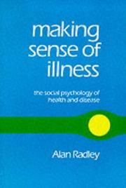 Cover of: Making sense of illness: the social psychology of health and disease