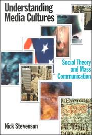 Cover of: Understanding Media Cultures: Social Theory and Mass Communication