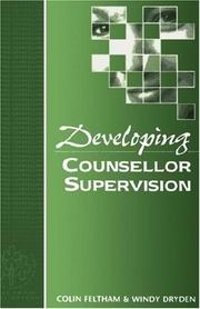 Cover of: Developing counsellor supervision by Colin Feltham