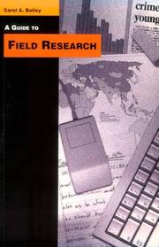 A guide to field research by Carol A. Bailey