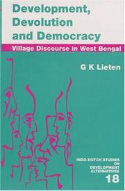 Cover of: Development, Devolution and Democracy: Village Discourse in West Bengal (Indo-Dutch Studies on Development Alternatives series)