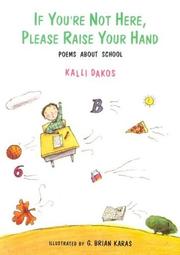 Cover of: If you're not here, please raise your hand by Kalli Dakos