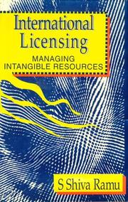 Cover of: International licensing: managing intangible resources