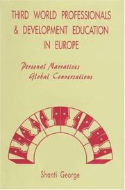 Cover of: Third world professionals and development education in Europe: personal narratives, global conversations