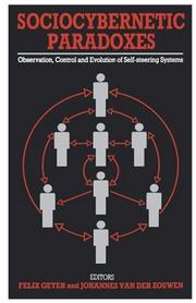 Cover of: Sociocybernetic paradoxes: observation, control, and evolution of self-steering systems