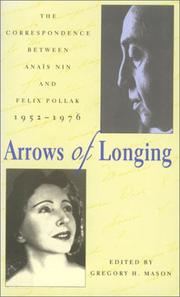 Cover of: Arrows of longing: the correspondence between Anaïs Nin and Felix Pollak, 1952-1976