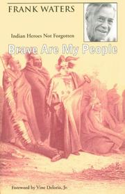 Cover of: Brave are my people: Indian heroes not forgotten