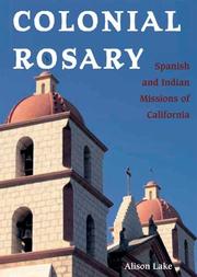 Cover of: Colonial Rosary: The Spanish and Indian Missions of California