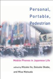 Cover of: Personal, Portable, Pedestrian: Mobile Phones in Japanese Life