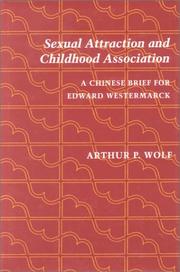 Cover of: Sexual attraction and childhood association: a Chinese brief for Edward Westermarck