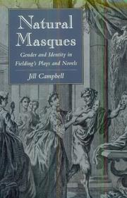 Cover of: Natural masques: gender and identity in Fielding's plays and novels