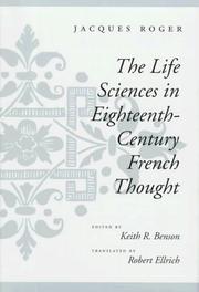 Cover of: The life sciences in eighteenth-century French thought