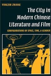 Cover of: The city in modern Chinese literature & film: configurations of space, time, and gender