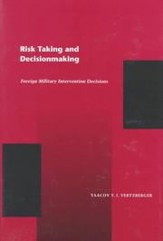 Cover of: Risk taking and decisionmaking: foreign military intervension decisions