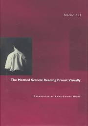 Cover of: The mottled screen: reading Proust visually
