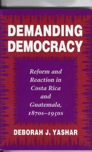 Cover of: Demanding democracy by Deborah J. Yashar