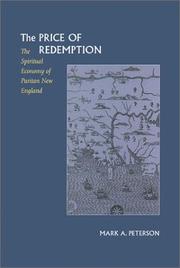 Cover of: The price of redemption: the spiritual economy of Puritan New England