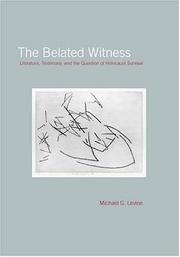 Cover of: The Belated Witness: Literature, Testimony, and the Question of Holocaust Survival (Cultural Memory in the Present)