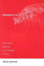 Cover of: Dynamics in Action: Intentional Behavior as a Complex System