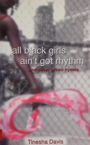 All Black Girls Ain't Got Ryhthm and Other Urban Hymns