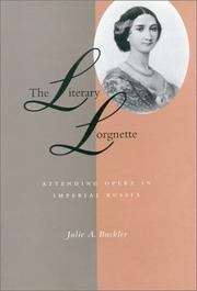 Cover of: The literary lorgnette: attending opera in imperial Russia