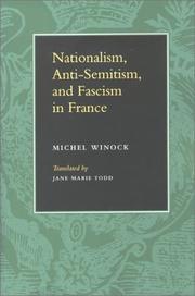 Cover of: Nationalism, Antisemitism, and Fascism in France by Michel Winock