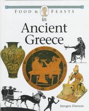 Cover of: Food & feasts in ancient Greece by Imogen Dawson