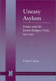 Cover of: Uneasy asylum: France and the Jewish refugee crisis, 1933-1942