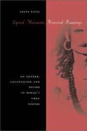 Cover of: Lyrical movements, historical hauntings by Geeta Patel