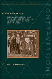 Cover of: First Converts: Rich Pagan Women and the Rhetoric of Mission in Early Judaism and Christianity