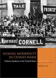 Cover of: Seeking Modernity in China's Name: Chinese Students in the United States, 1900-1927